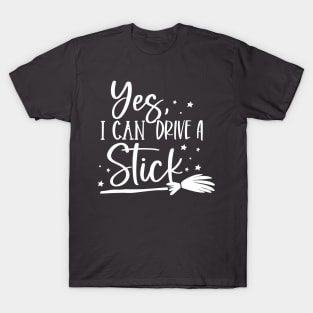 Halloween - Yes, I Can Drive a Stick T-Shirt